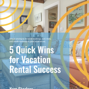 5 Quick Wins for Vacation Rental Success